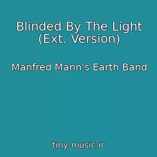 کاور آهنگ Blinded By The Light (Ext. Version) از Manfred Mann's Earth Band
