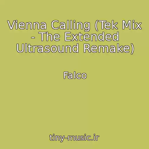 کاور آهنگ Vienna Calling (Tek Mix - The Extended Ultrasound Remake) از Falco