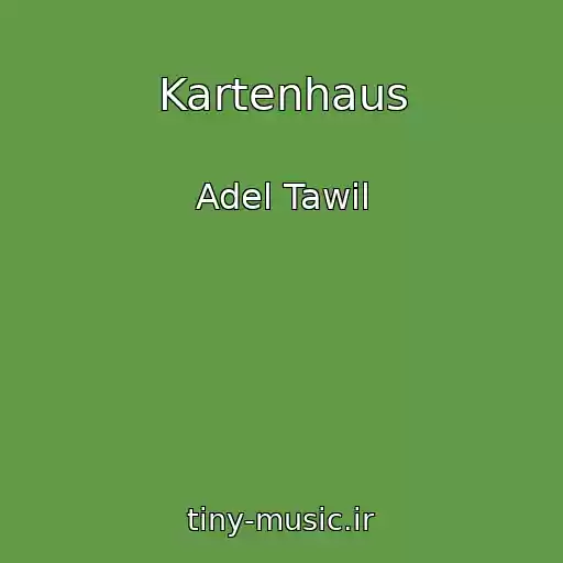 کاور آهنگ Kartenhaus از Adel Tawil