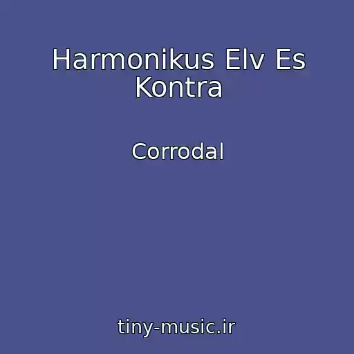 کاور آهنگ Harmonikus Elv Es Kontra از Corrodal