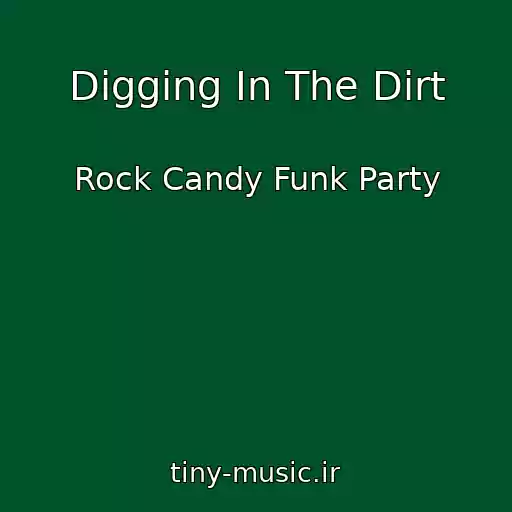 کاور آهنگ Digging In The Dirt از Rock Candy Funk Party