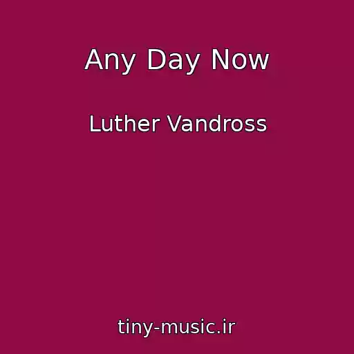 کاور آهنگ Any Day Now از Luther Vandross