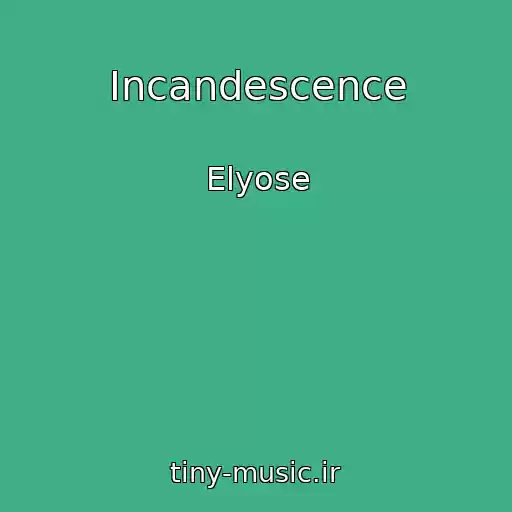 کاور آهنگ Incandescence از Elyose