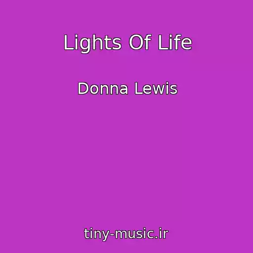 کاور آهنگ Lights Of Life از Donna Lewis