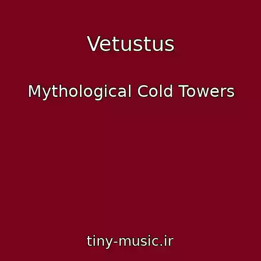 کاور آهنگ Vetustus از Mythological Cold Towers