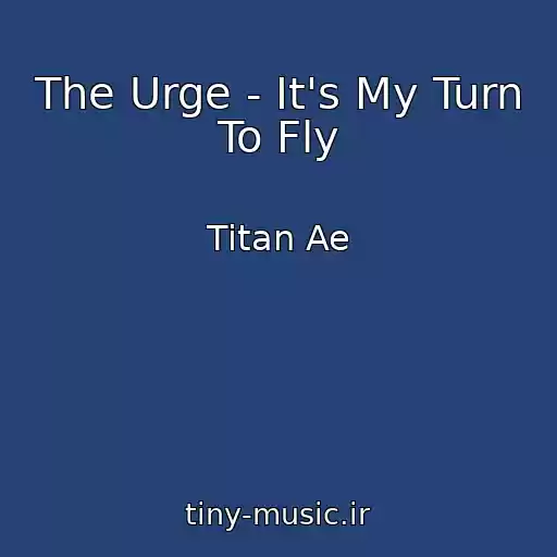 کاور آهنگ The Urge - It's My Turn To Fly از Titan Ae