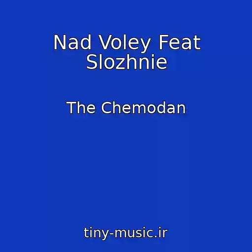 کاور آهنگ Nad Voley Feat Slozhnie از The Chemodan
