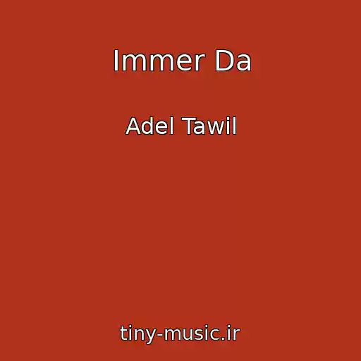 کاور آهنگ Immer Da از Adel Tawil