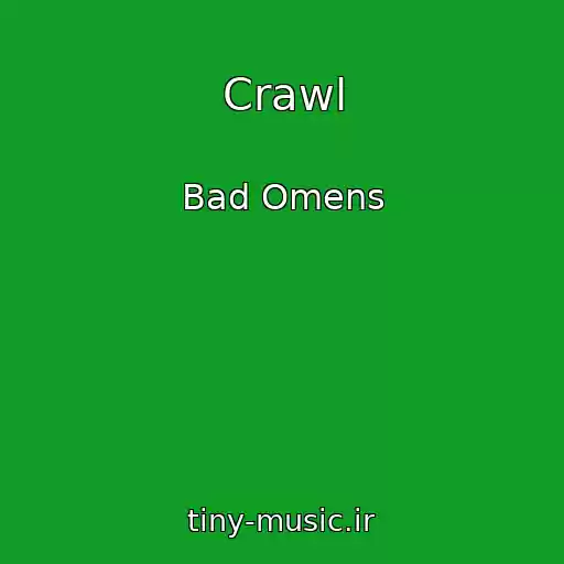 کاور آهنگ Crawl از Bad Omens