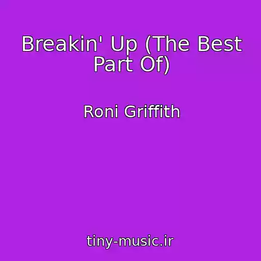کاور آهنگ Breakin' Up (The Best Part Of) از Roni Griffith