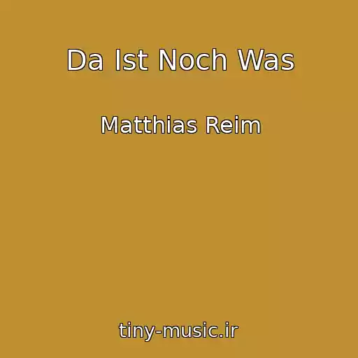کاور آهنگ Da Ist Noch Was از Matthias Reim