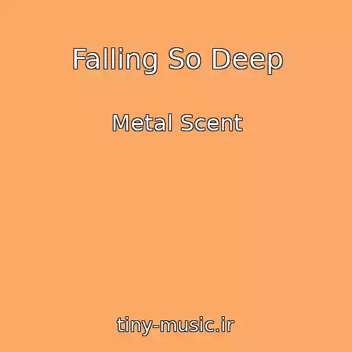 کاور آهنگ Falling So Deep از Metal Scent