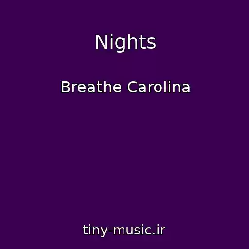 کاور آهنگ Nights از Breathe Carolina