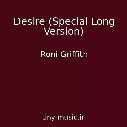 کاور آهنگ Desire (Special Long Version) از Roni Griffith