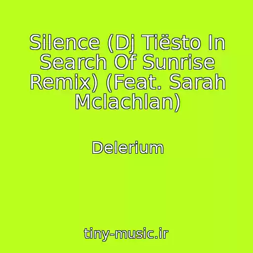 کاور آهنگ Silence (Dj Tiësto In Search Of Sunrise Remix) (Feat. Sarah Mclachlan) از Delerium