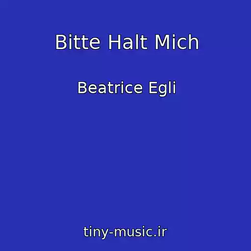 کاور آهنگ Bitte Halt Mich از Beatrice Egli
