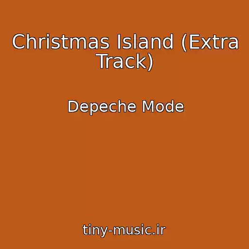 کاور آهنگ Christmas Island (Extra Track) از Depeche Mode