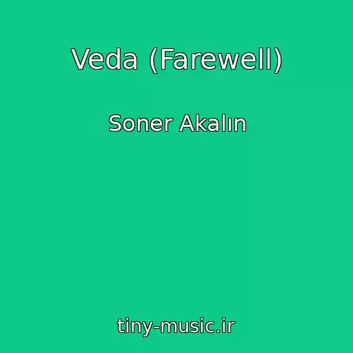 کاور آهنگ Veda (Farewell) از Soner Akalın