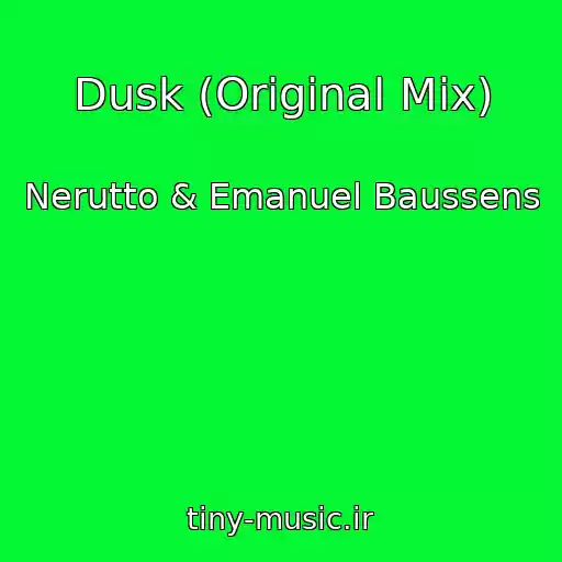 کاور آهنگ Dusk (Original Mix) از Nerutto & Emanuel Baussens