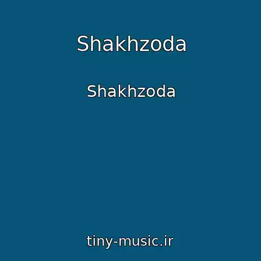 کاور آهنگ Shakhzoda از Shakhzoda