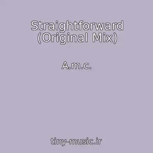 کاور آهنگ Straightforward (Original Mix) از A.m.c.