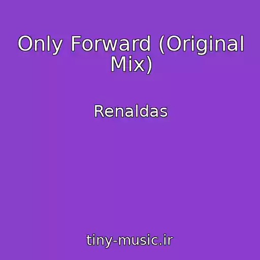 کاور آهنگ Only Forward (Original Mix) از Renaldas