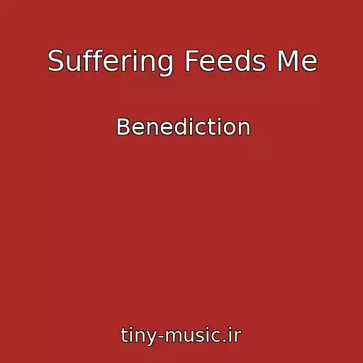 کاور آهنگ Suffering Feeds Me از Benediction