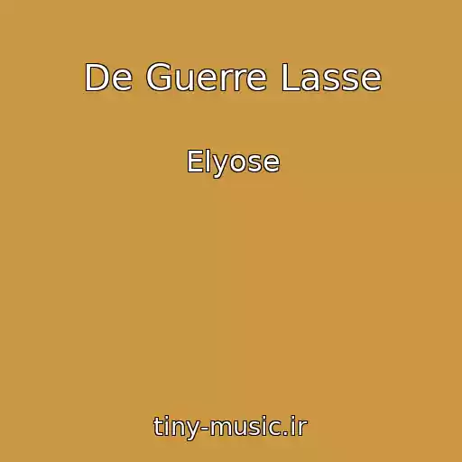 کاور آهنگ De Guerre Lasse از Elyose