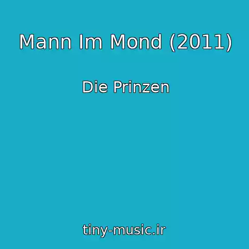 کاور آهنگ Mann Im Mond (2011) از Die Prinzen