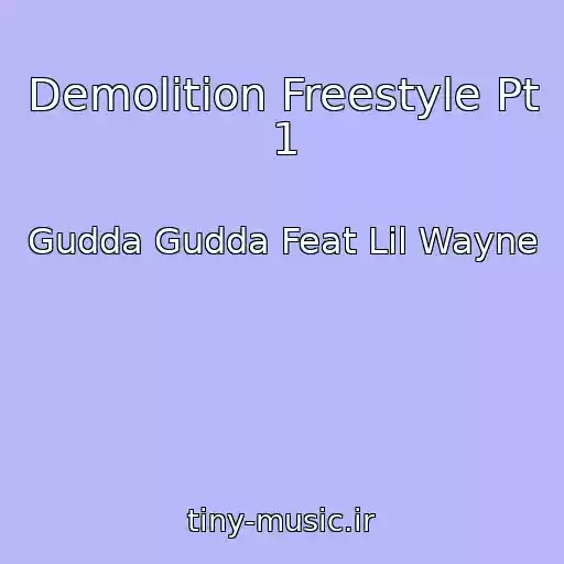 کاور آهنگ Demolition Freestyle Pt 1 از Gudda Gudda Feat Lil Wayne
