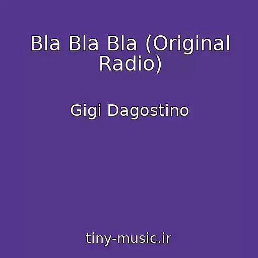 کاور آهنگ Bla Bla Bla (Original Radio) از Gigi Dagostino