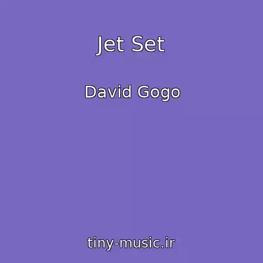 کاور آهنگ Jet Set از David Gogo