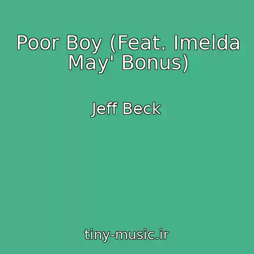 کاور آهنگ Poor Boy (Feat. Imelda May' Bonus) از Jeff Beck