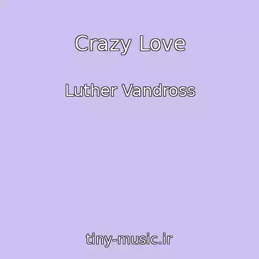 کاور آهنگ Crazy Love از Luther Vandross