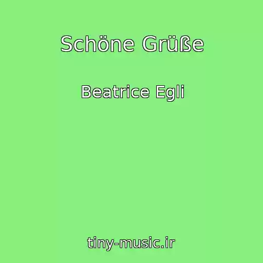کاور آهنگ Schöne Grüße از Beatrice Egli