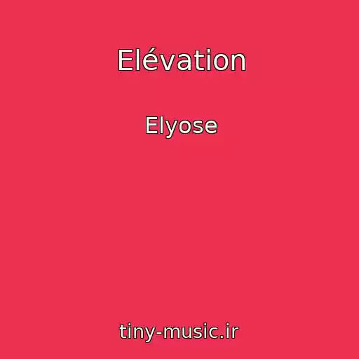کاور آهنگ Elévation از Elyose