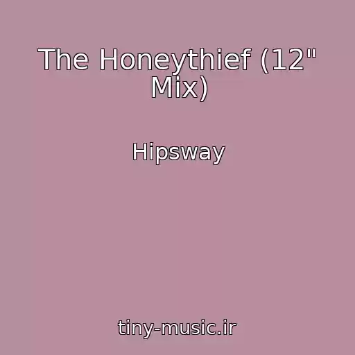 کاور آهنگ The Honeythief (12" Mix) از Hipsway