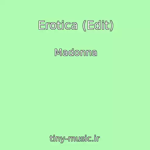 کاور آهنگ Erotica (Edit) از Madonna