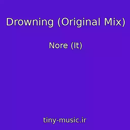 کاور آهنگ Drowning (Original Mix) از Nore (It)