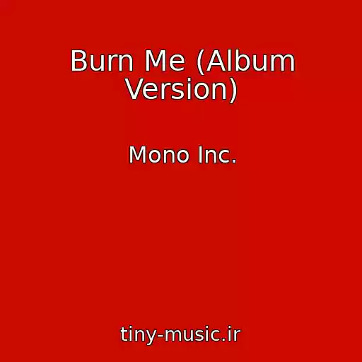 کاور آهنگ Burn Me (Album Version) از Mono Inc.
