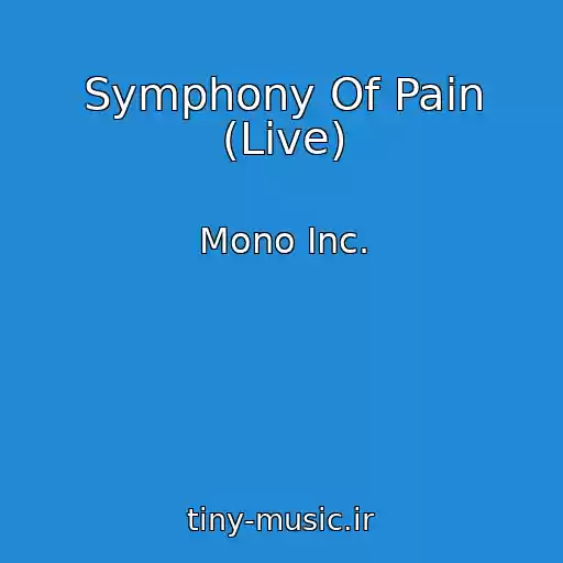 کاور آهنگ Symphony Of Pain (Live) از Mono Inc.