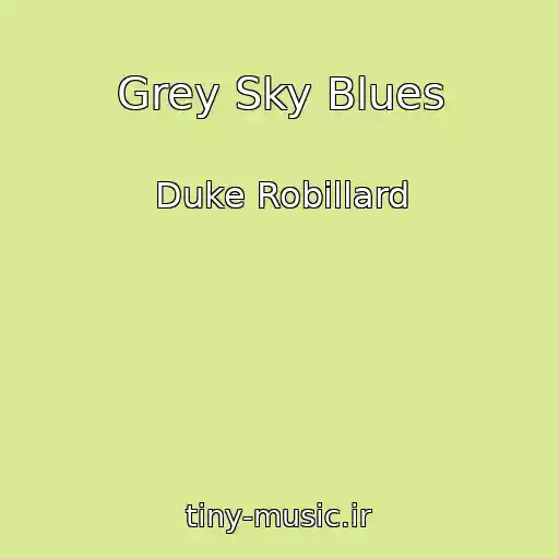 کاور آهنگ Grey Sky Blues از Duke Robillard
