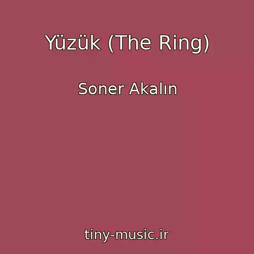 کاور آهنگ Yüzük (The Ring) از Soner Akalın