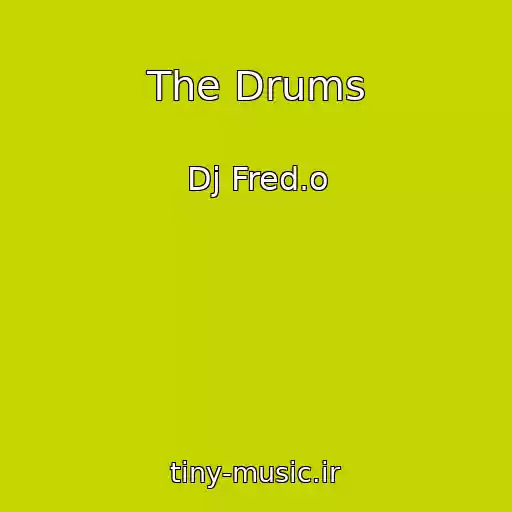 کاور آهنگ The Drums از Dj Fred.o