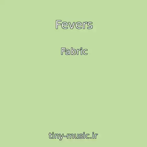 کاور آهنگ Fevers از Fabric
