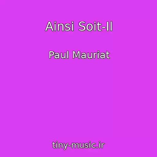 کاور آهنگ Ainsi Soit-Il از Paul Mauriat