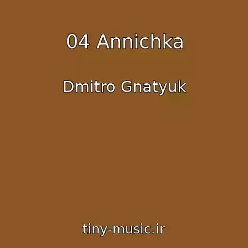 کاور آهنگ 04 Annichka از Dmitro Gnatyuk