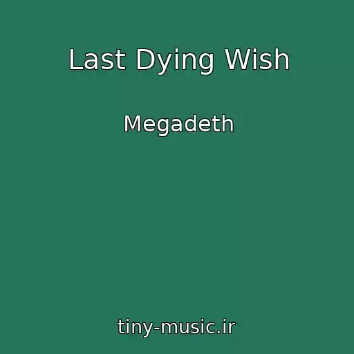 کاور آهنگ Last Dying Wish از Megadeth