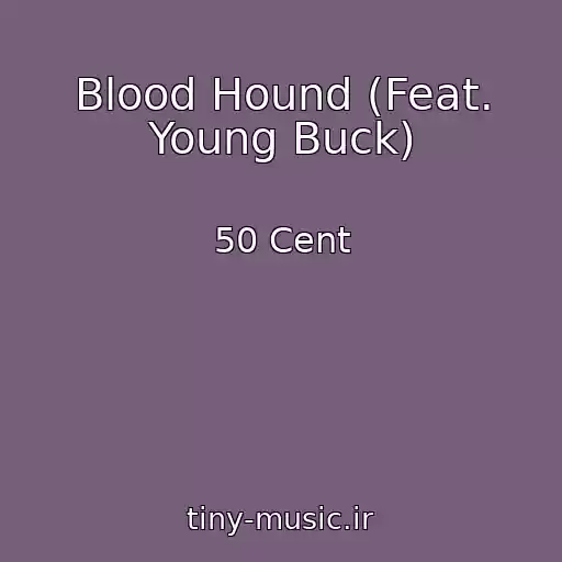کاور آهنگ Blood Hound (Feat. Young Buck) از 50 Cent