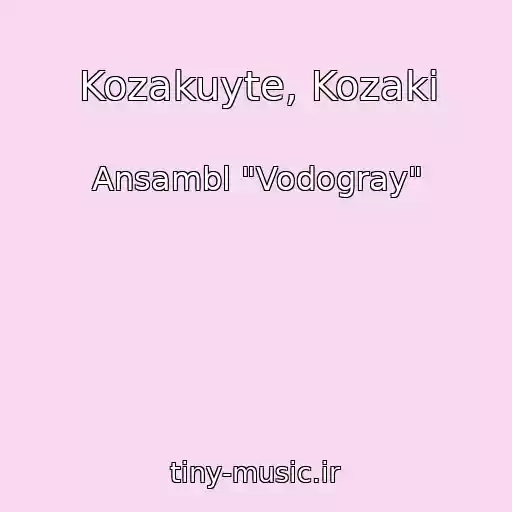 کاور آهنگ Kozakuyte, Kozaki از Ansambl "Vodogray"